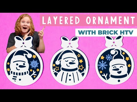 How to Make Layered Ornaments with Siser Brick HTV