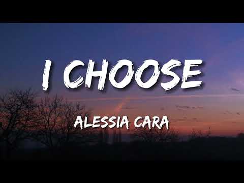 Alessia Cara - I Choose (Lyrics)