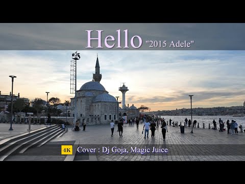 Hello + Lyrics | Cover ☛ Dj Goja x Magic Juice | Istanbul