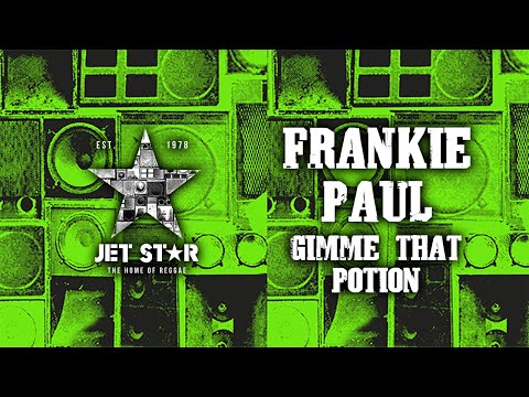 Frankie Paul - Gimme that Potion (Official Audio) | Jet Star Music