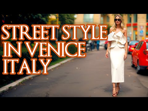 Street Style in VENICE ITALY|| Top Early Fall 2024 #venice2024 #streetstyle2024 #italianstreetstyle