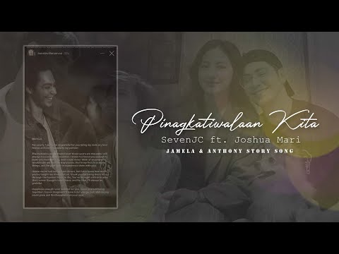 Pinagkatiwalaan Kita - SevenJC ft. Joshua Mari (Jamela & Anthony Story Song)