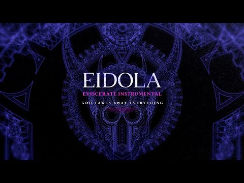 Eidola - God Takes Away Everything (Instrumental) (Visualizer)