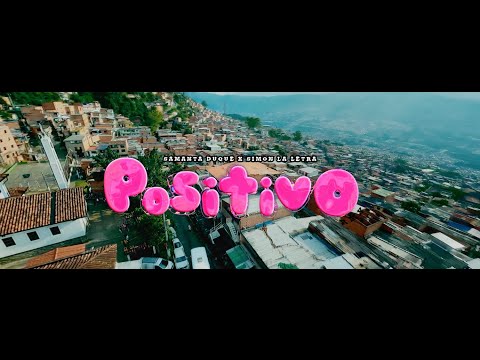 Simon La Letra, @SamantaDuque  - Positivo Remix (Video Oficial)