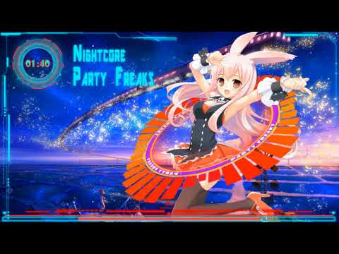 Nightcore - Party Freaks