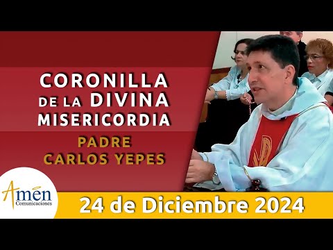 Coronilla Divina Misericordia | Padre Carlos Yepes | Martes 24 Diciembre 2024 | Hora Misericordia