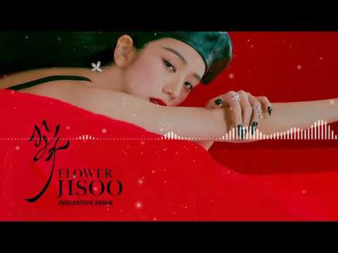 JISOO - FLOWER (INQUISITIVE REMIX)