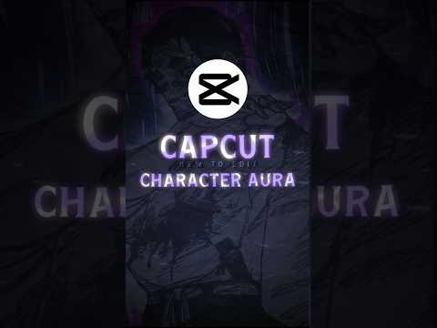 Capcut | Character AURA tutorial 🔥 #shorts #capcuttutorial #aura