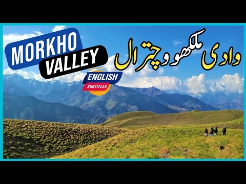 MULKHOW VALLEY | TORKHO VALLEY | CHITRAL | WITH ENGLISH SUBTITLES