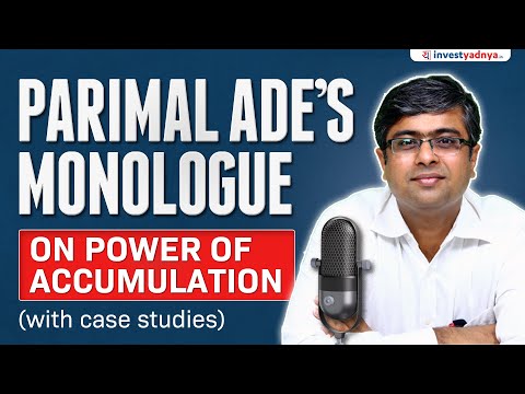 Understand the Power of Accumulation in Investing | Parimal Ade