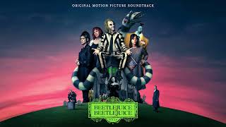 Beetlejuice Beetlejuice Soundtrack | Main Title Theme - Danny Elfman | WaterTower Music