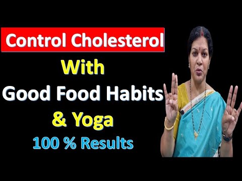 Complete Guidance To Control Cholesterol With Good Food Habits & Yoga - 100 % Results Possible