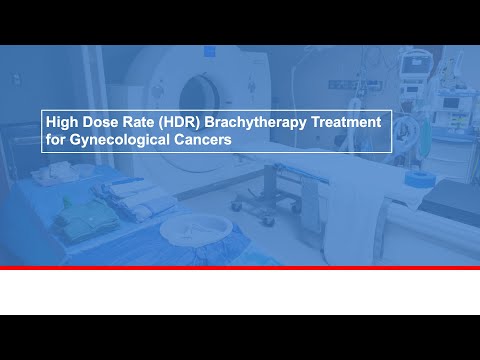 High dose rate (HDR) brachytherapy treatment for gynecological cancers