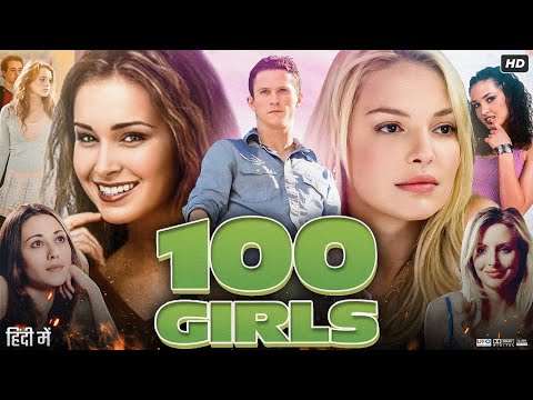 100 Girls Full Movie in Hindi | Katherine Heigl | Anya Marina | Emmanuelle Chriqui | Review & Facts