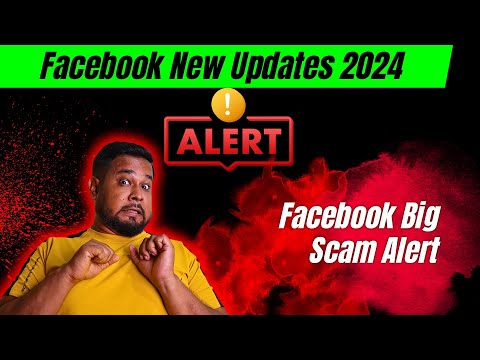 Facebook New Updates 2024 | Facebook Updates | Facebook Big Scam Alert | By Diptanu Shil