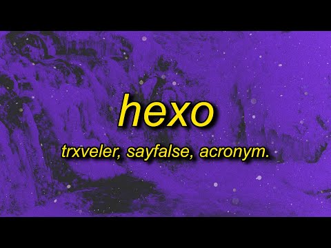 TRXVELER, Sayfalse, acronym. - HEXO