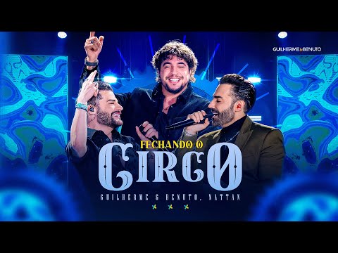 Guilherme e Benuto, NATTAN - Fechando o Circo | +Amor +Música