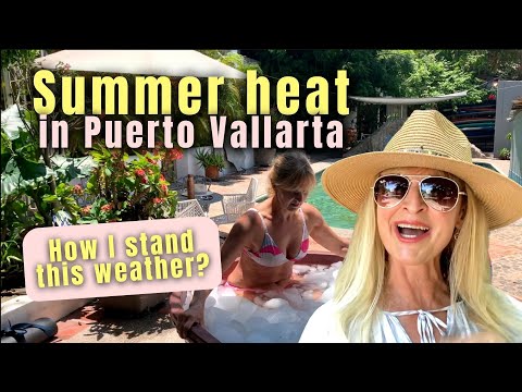 Summer in Puerto Vallarta: Can I Stand This Hot Weather? #rainyseasonpu