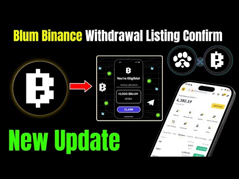 Blum Binance Withdrawal Listing Confirm || Blum Airdrop New Update ||