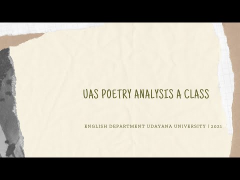 UAS POETRY ANALYSIS A CLASS | ENGLISH DEPARTMENT UDAYANA UNIVERSITY | 2021