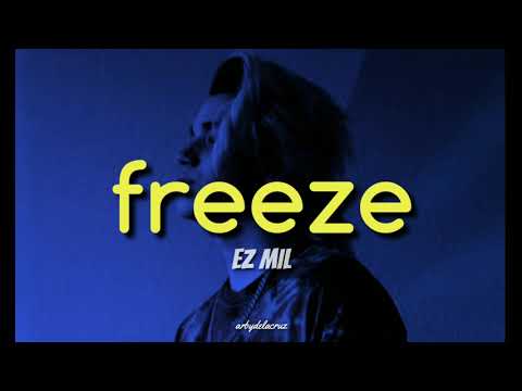 Freeze - Ez Mil (lyrics)