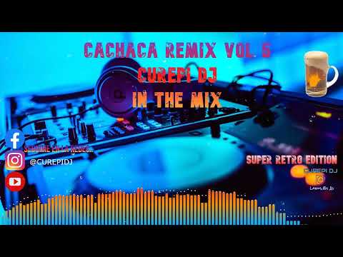 CACHACAS 🍻 REMIX 5 🍻 CUREPI DJ MIX