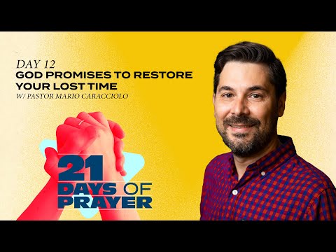 God Promises To Restore Your Lost Time | 21 Days of Prayer | Day 12