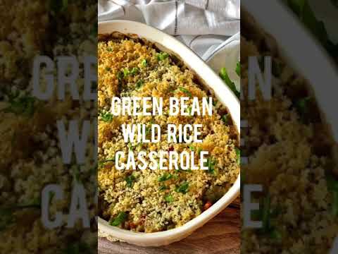 Green Bean Wild Rice Casserole