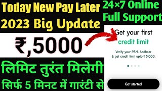 Today new pay later 2023 big update Rs,5000 limit instant approve only on 5 minute process