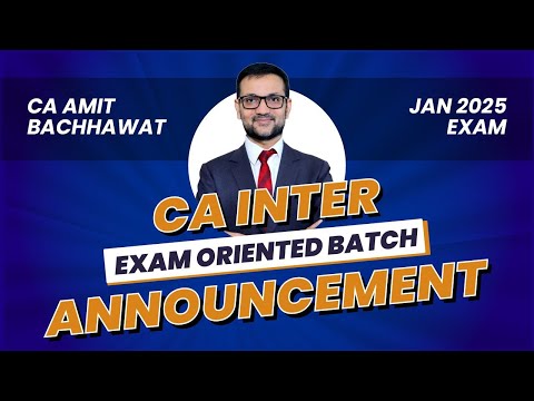 CA Inter Exam Oriented Batch Announcement | CA Amit Bachhawat | Amit Bachhawat Training Forum