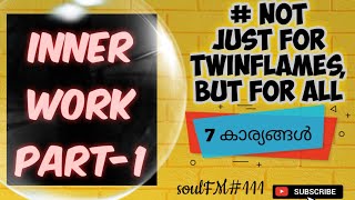 Malayalam(Vid:40)- Twinflames- Innerwork - Beginning with??? ( This Video is for ALL)