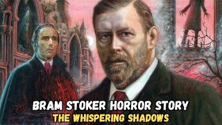 Bram Stoker Horror Story|Scary stories|Horror tales|Frightening myths|Terrifying true stories