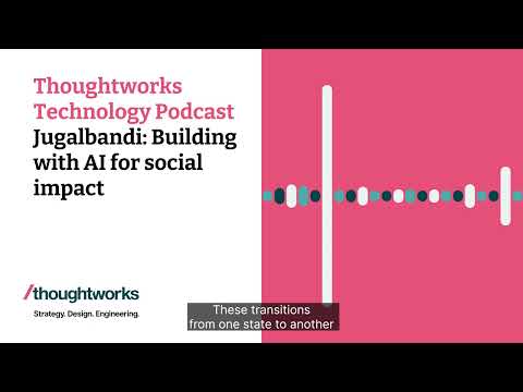 Jugalbandi: Building with AI for social impact — Thoughtworks Technology Podcast