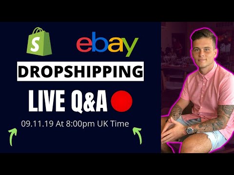 Shopify & eBay Dropshipping LIVE Q&A