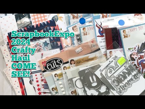 ScrapbookExpo 2024 Crafty Haul COME SEE!