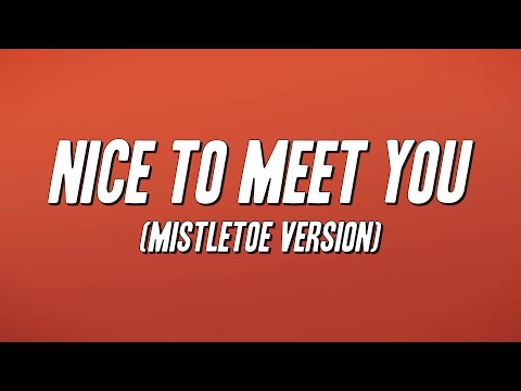 Myles Smith - Nice To Meet You (Mistletoe Version) [Lyrics]