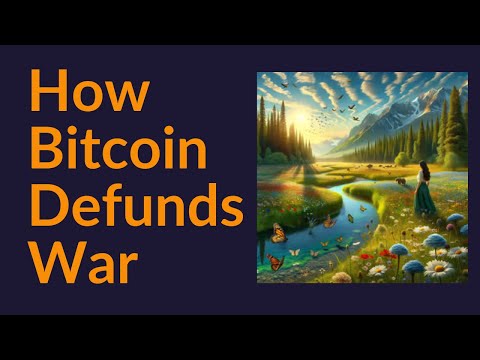 How Bitcoin Defunds War