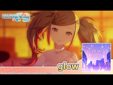 HATSUNE MIKU: COLORFUL STAGE! - glow by keeno 3DMV performed by Leo/need