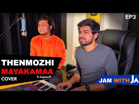 Thenmozhi x Mayakamaa Cover | ft Aajeedh | Jam With JA | Ep3