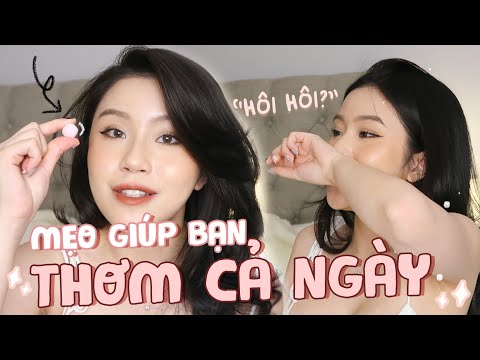 Tips: Bật Mí Các Mẹo Giúp Bạn Thơm Cả Ngày ?? Cải Thiện Mùi Cơ Thể | Quỳnh Thi |