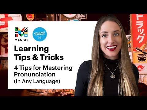 4 Tips for Mastering Pronunciation (In Any Language) | Learning Tips & Tricks