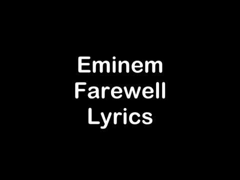 Eminem - Farewell [Lyrics]