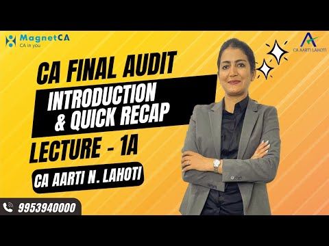 CA FINAL AUDIT - REGULAR BATCH - LECTURE 1A - CA AARTI N. LAHOTI