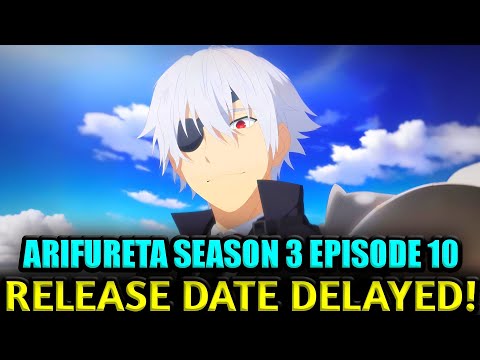 ARIFURETA SEASON 3 EPISODE 10 DELAYED! HERE’S THE NEW RELEASE DATE AND WHAT TO EXPECT!