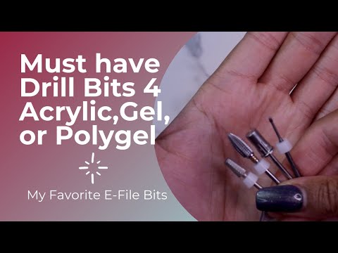 MUST Have Drill Bits for Acrylic, Gel, or Polygel | My Favorite/Best E-File Bits