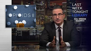 S6 E8: Opioids II, Brexit & Julian Assange: Last Week Tonight with John Oliver