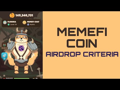 MEMEFI COIN AIRDROP CRITERIA: How to position yourself to receive airdrop rewards