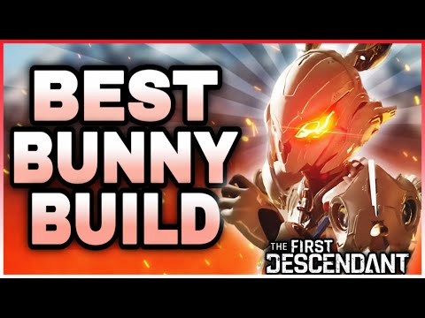 BEST BUNNY BUILD - The First Descendant End Game Ultimate Bunny Build