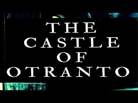 The Castle of Otronto: The Font of All Things Gothic