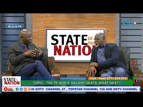 STATE OF THE  NATION - HON George Chisanga // The PF 9 Vacant Seats What NEXT ?(MUST WATCH)